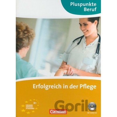 Erfolgreich in der Pflege učebnica nemčiny v zdravotníctve vr. audio CD