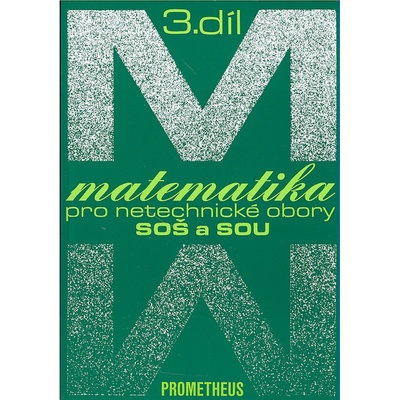 Matematika pro netechnické obory SOŠ a SOU 3.díl - Emil Calda