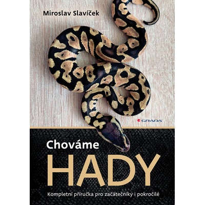 Chováme hady - Miroslav Slavíček – Hledejceny.cz