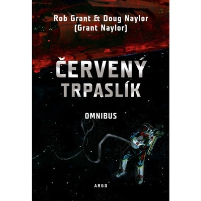 Červený trpaslík - Omnibus - Grant, Rob,Naylor, Doug
