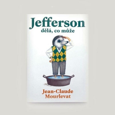 Jefferson dělá, co může - Jean-Claude Mourlevat