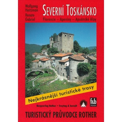 Rother: turistický průvodce Itálie Severní Toskánsko