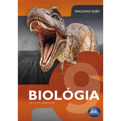 Biológia 9 - Pracovný zošit - Ladislav Tolmáči, Anton Magula, Ida Hantabálová