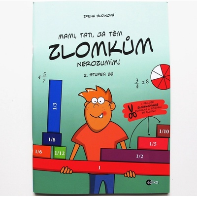Budínová Irena - Mami, tati, já těm zlomkům nerozumím - 2. stupeň ZŠ