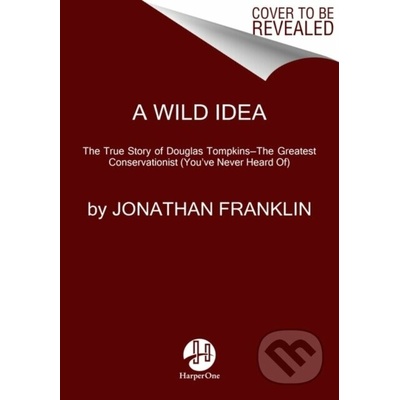 A Wild Idea - Jonathan Franklin – Hledejceny.cz