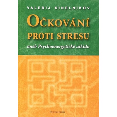 Očkování proti stresu - Valerij Sinelnikov