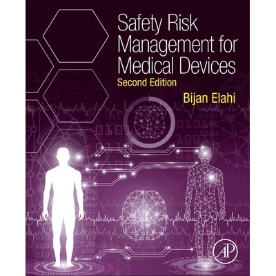 Safety Risk Management for Medical Devices - Elahi Bijan – Hledejceny.cz