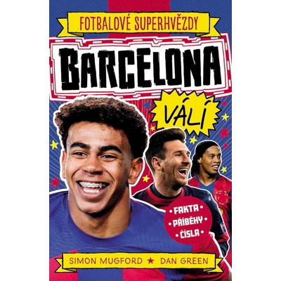 Fotbalové superhvězdy Barcelona FC - Fakta, příběhy, čísla