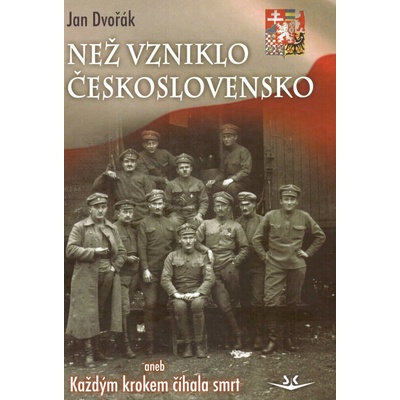Než vzniklo Československo - Mgr. Jan Dvořák