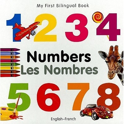 My First Bilingual Book-Numbers (English-French) - (Milet Publishing)(Board Books) – Hledejceny.cz