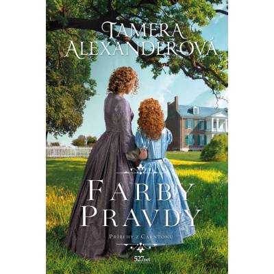 Farby pravdy - Tamera Alexander