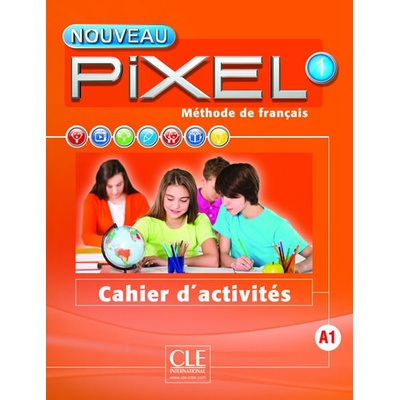 Nouveau Pixel 1- Niveau A1 - Cahier d´activités – Hledejceny.cz
