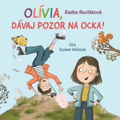 Olívia, dávaj pozor na ocka