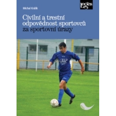 Civilní a trestní odpovědnost sportovců za sportovní úrazy