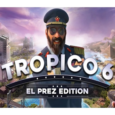 TROPICO 6 (El Prez Edition)