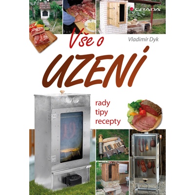 Vše o uzení - Vladimír Dyk – Hledejceny.cz