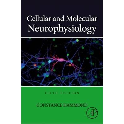 Cellular and Molecular Neurophysiology (Hammond Constance)