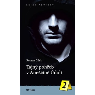 Tajný pohřeb v Anežčině Údolí - Roman Cílek