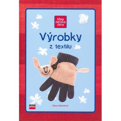 Výrobky z textilu - Zdena Sitarčíková – Hledejceny.cz
