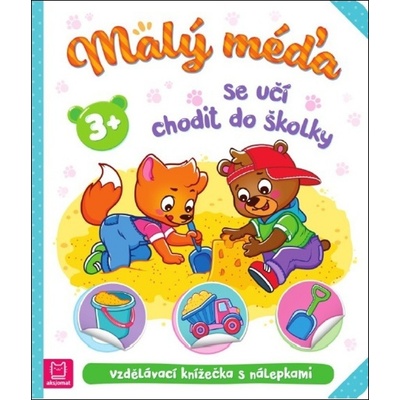 Malý méďa se učí chodit do školky - Agnieszka Bator, Marzena Ćwik