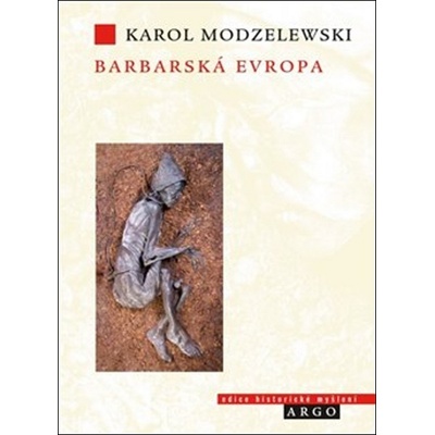Barbarská Evropa - Modzelewski Karol – Hledejceny.cz