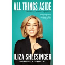 All Things Aside - Iliza Shlesinger