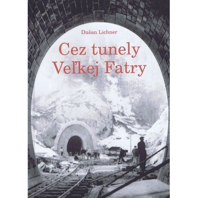 Cez tunely Veľkej Fatry - 2. vydanie