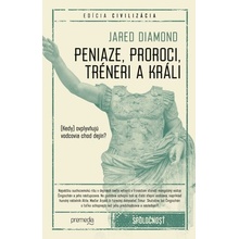 Peniaze, proroci, tréneri a králi