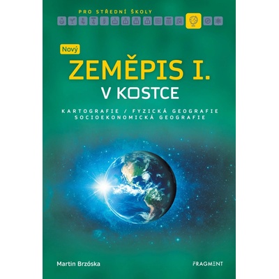 Nový zeměpis v kostce pro SŠ I. - Martin Brzóska – Hledejceny.cz