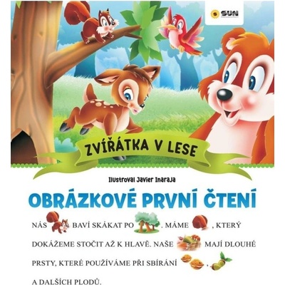 Zvířátka v lese - Obrázkové první čtení NAKLADATELSTVÍ SUN s.r.o. – Hledejceny.cz