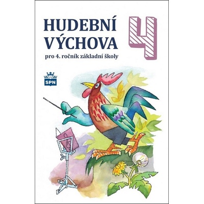Hudební výchova pro 4. ročník základní školy - Marie Lišková – Hledejceny.cz