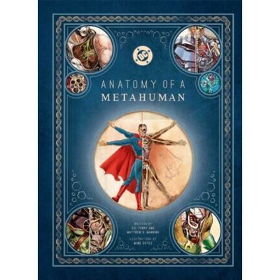 DC Comics: Anatomy of a Metahuman - S. D. Perry, Matthew K. Manning