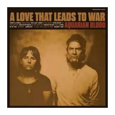 Aquarian Blood - A Love That Leads to War LP – Hledejceny.cz