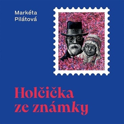 Holčička ze známky - Pilátová Markéta