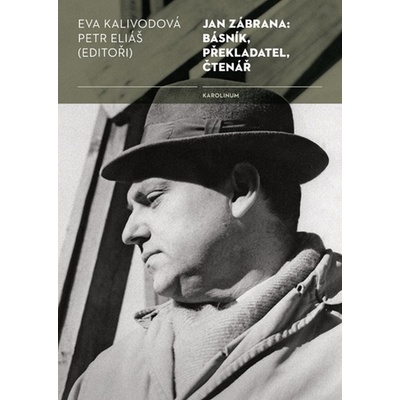 Jan Zábrana: básník, překladatel, čtenář – Hledejceny.cz