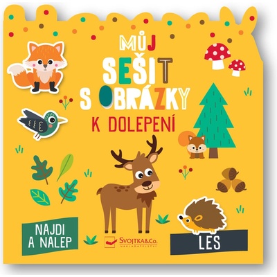 Svojtka&Co. Můj sešit s obrázky k dolepení Les