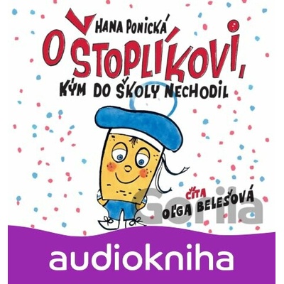 O Štoplíkovi, kým do školy nechodil - Hana Ponická