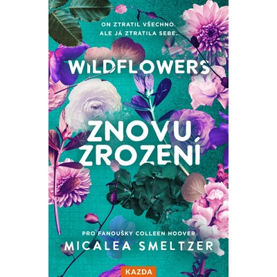 Wildflowers: Znovuzrození - Micalea Smeltzer