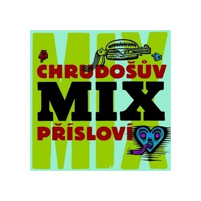 Chrudošův MIX přísloví