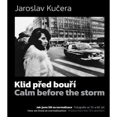 Klid před bouří - Jaroslav Kučera, Daniela Mrázková, Dušan Veselý