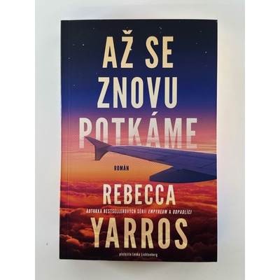 Až se znovu potkáme - Rebecca Yarros – Hledejceny.cz