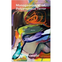 Monogamous Mind, Polyamorous Terror