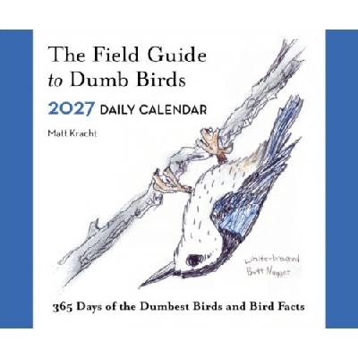 Field Guide to Dumb Birds Daily Kracht, Matt 2027