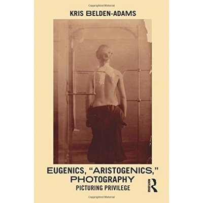 Eugenics, 'Aristogenics', Photography