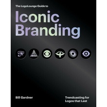 The LogoLounge Guide to Iconic Branding Bill Gardner