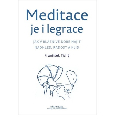 Meditace je i legrace
