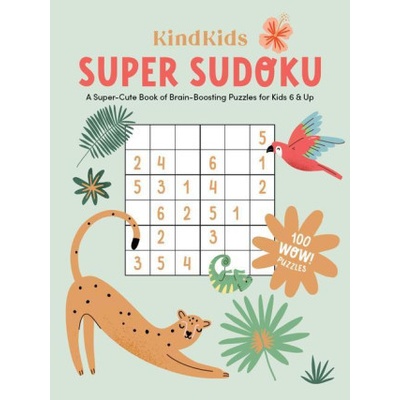 KindKids Sudoku: A Super-Cute Book of Brain-Boosting Puzzles for Kids 6 & Up – Hledejceny.cz
