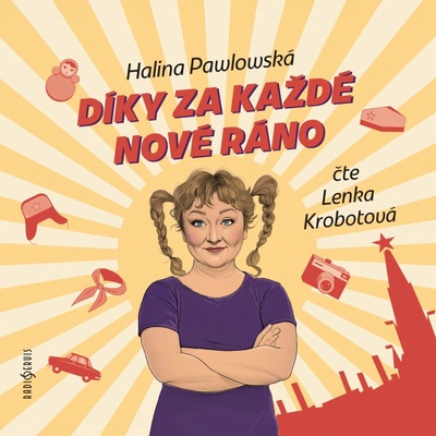 Díky za každé nové ráno - Halina Pawlowská - čte Lenka Krobotová – Hledejceny.cz