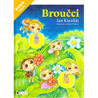 Broučci FRAGMENT Karafiát, Jan; Pechová, Ladislava – Hledejceny.cz