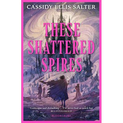 These Shattered Spires - Cassidy Ellis Salter – Hledejceny.cz